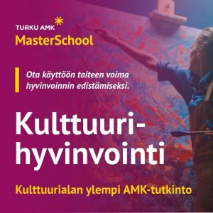 Kulttuurihyvinvoinnin YAMK-koulutuksen mainoskuva. Taustalla henkilö maalaa taulua, kuvassa on teksti: Ota käyttöön taiteen voima hyvinvoinnin edistämiseksi!